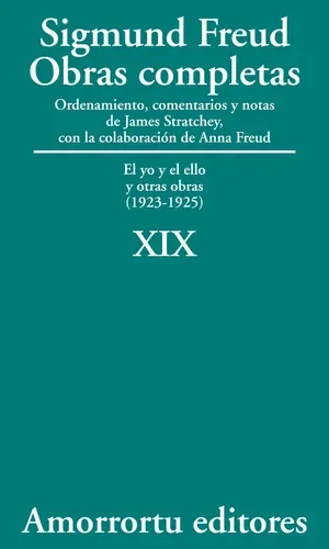 Sigmund Freud: Obras completas. Tomo 19. El yo y el ello y otras obras (1923-1925)