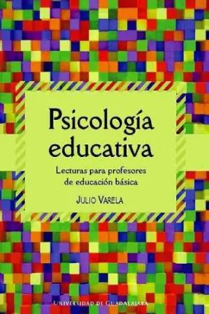 Psicología educativa: lecturas para profesores de educación básica — Varela, J. (2008)