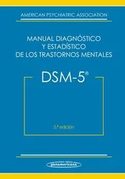 Manual Diagnóstico y Estadístico de los Trastornos Mentales. Quinta edición